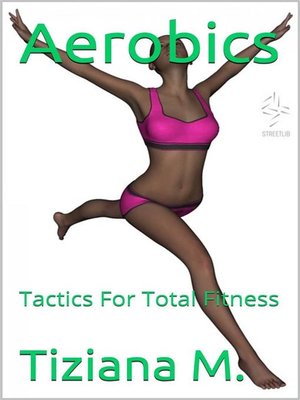 cover image of Aerobics, Tactics For Total Fitness